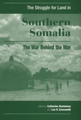 The Struggle for Land in Southern Somalia: The ... 1874209081 Book Cover