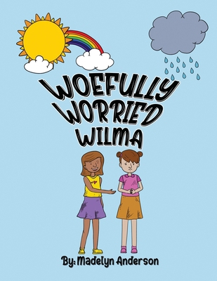 Woefully Worried Wilma 1958554073 Book Cover