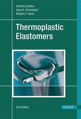 Thermoplastic Elastomers 3e 1569903646 Book Cover