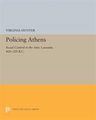 Policing Athens: Social Control in the Attic La... 0691655472 Book Cover