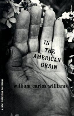 In the American Grain: Essays 0811202305 Book Cover