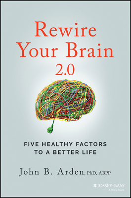 Rewire Your Brain 2.0: Five Healthy Factors to ... 1119895944 Book Cover