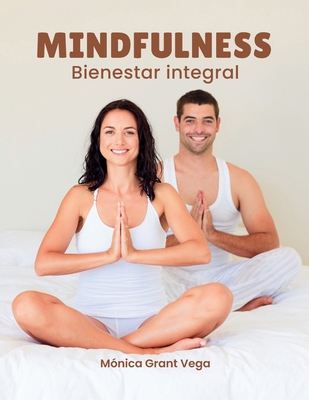 Mindfulness. Bienestar integral [Spanish] B0DKD4C1F3 Book Cover