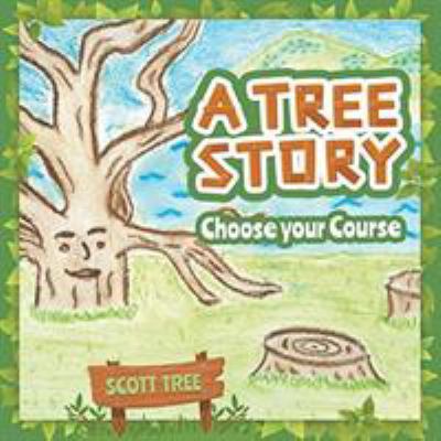A Tree Story: Choose Your Course 1643452878 Book Cover