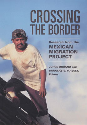 Crossing the Border: Research from the Mexican ... 0871542897 Book Cover