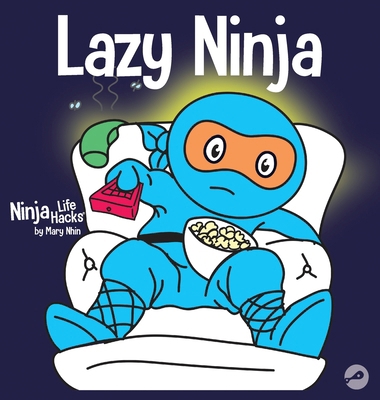 Lazy Ninja: A Children's Book About Setting Goa... 1953399584 Book Cover