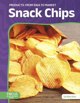 Snack Chips: From Idea to Market B0D9M2R6TT Book Cover