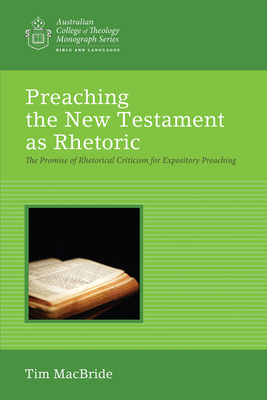 Preaching the New Testament as Rhetoric: The Pr... 1625649959 Book Cover