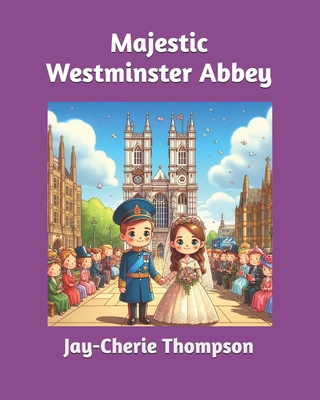 Majestic Westminster Abbey B0D7M2PJG6 Book Cover