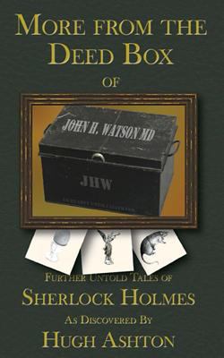 More From the Deed Box of John H. Watson MD: Fu... 1470194848 Book Cover