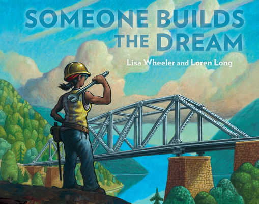 Someone Builds the Dream 1984814338 Book Cover