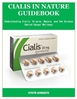 Cialis in Nature Guidebook: Understanding Ciali... B0F9PV2K1T Book Cover