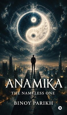 Anamika: The Nameless One B0H71PD8XJ Book Cover