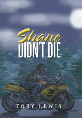 Shane Didn't Die 1796014974 Book Cover