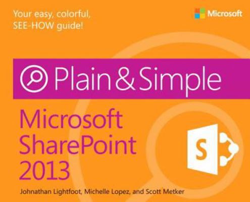 Microsoft Sharepoint 2013 Plain & Simple 0735667004 Book Cover