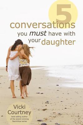 5 Conversations You Must Have with Your Daughter 0805446664 Book Cover