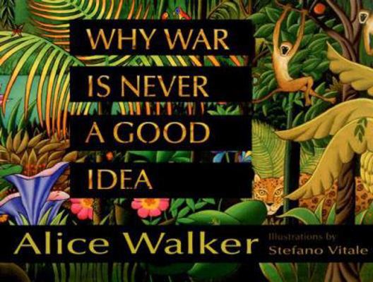 Why War Is Never a Good Idea 0060753862 Book Cover