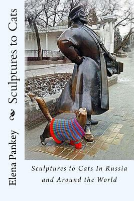 Sculptures of Cats: In Russia and Around the World 1978025858 Book Cover