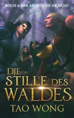 Die Stille des Waldes: Ein LitRPG Roman [German] 1990491294 Book Cover