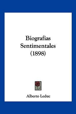 Biografias Sentimentales (1898) [Spanish] 116032820X Book Cover