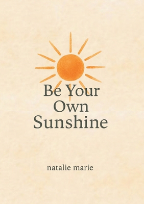 Be Your Own Sunshine 3842389655 Book Cover
