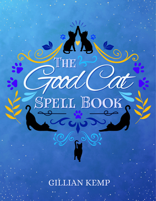 The Good Cat Spell Book 1959883976 Book Cover