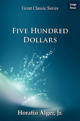 Five Hundred Dollars [Large Print] 8132013506 Book Cover