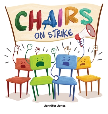 Chairs on Strike: A Funny, Rhyming, Read Aloud ... 1637312253 Book Cover