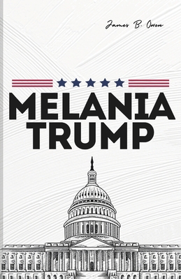 Melania Trump: From Slovenia to the White House...            Book Cover