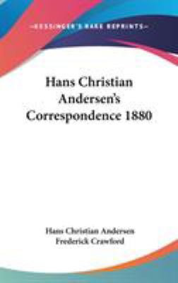 Hans Christian Andersen's Correspondence 1880 0548054614 Book Cover