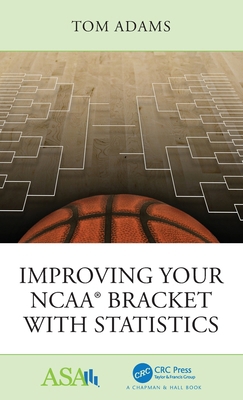 Improving Your Ncaa(r) Bracket with Statistics 1138597783 Book Cover
