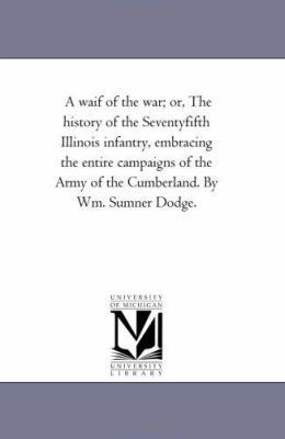 A Waif of the War; or, the History of the Seven... 1425520286 Book Cover