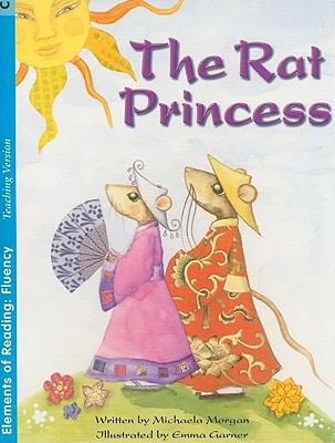 The Rat Princess (Elements of Reading: Fluency) 0739883356 Book Cover