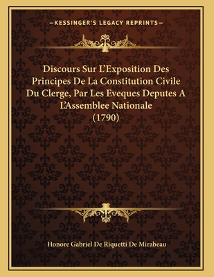 Discours Sur L'Exposition Des Principes De La C... [French] 116600872X Book Cover