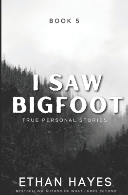 I Saw Bigfoot: Book 5 195346274X Book Cover