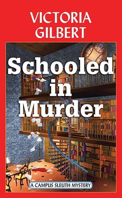 Schooled in Murder: A Campus Sleuth Mystery [Large Print] B0DVH85NSK Book Cover