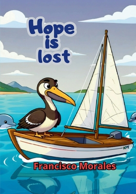 Hope Is Lost B0CLVDY923 Book Cover