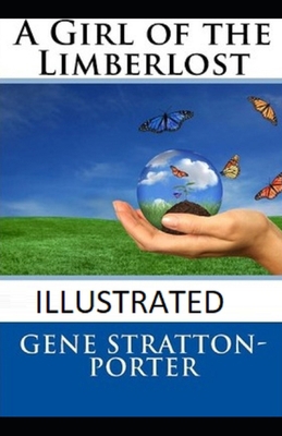 A Girl of the Limberlost Illustrated