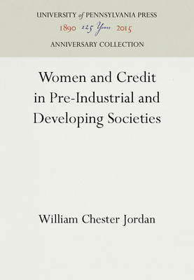 Women and Credit in Pre-Industrial and Developi... 0812231945 Book Cover