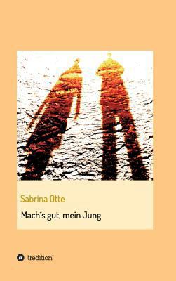 Mach´s gut, mein Jung [German] 3743970228 Book Cover
