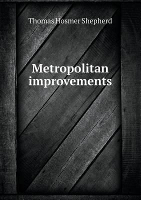 Metropolitan improvements 5518459785 Book Cover