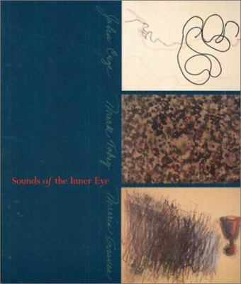 Sounds of the Inner Eye: John Cage, Mark Tobey ... 0295982748 Book Cover