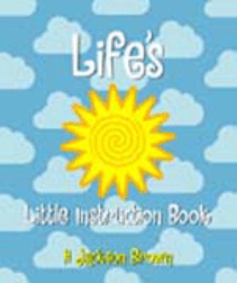 Life's Little Instruction Book 072253910X Book Cover