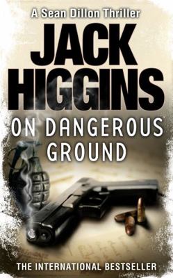 On Dangerous Ground. Jack Higgins 0007304528 Book Cover