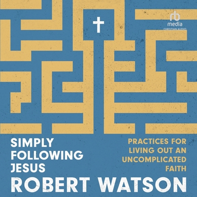 Simply Following Jesus: Practices for Living Ou... B0F41GJWV4 Book Cover
