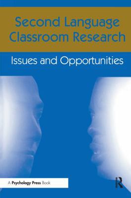 Second Language Classroom Research: Issues and ... 0805819363 Book Cover