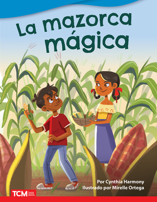 La Mazorca Mágica [Spanish] B0BDNTDSN3 Book Cover