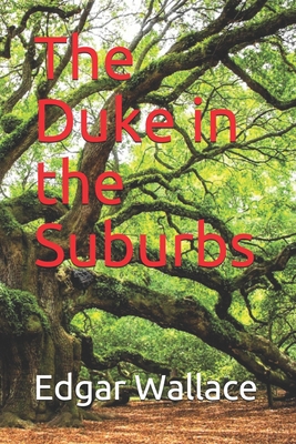 The Duke in the Suburbs 1706598920 Book Cover
