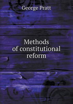 Methods of constitutional reform 5518890656 Book Cover