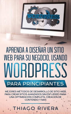 Aprenda a Diseñar un Sitio web Para su Negocio,... [Spanish] B0857BHWHB Book Cover